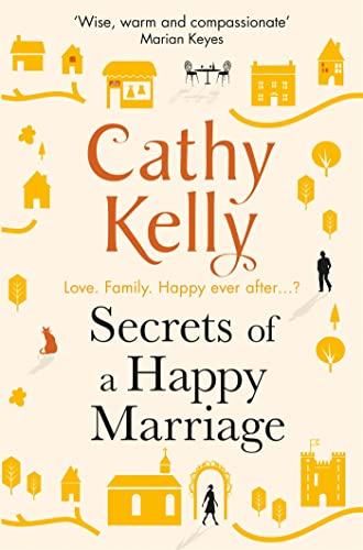 Secrets of a Happy Marriage: Cathy Kelly von Orion